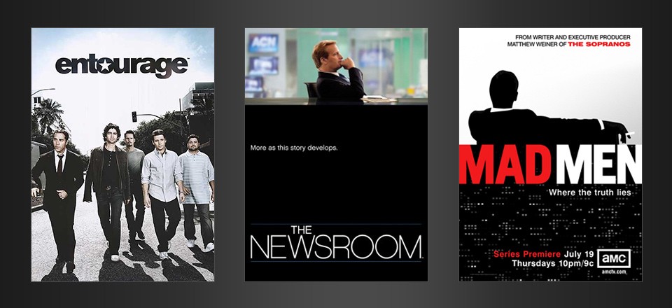 Entourage Newsroom Madmen